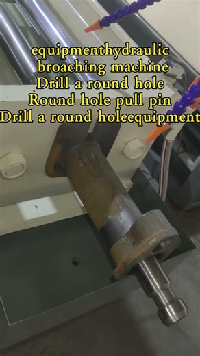 equipmenthydraulic broaching machineDrill a round holeRound hole pull pinDrill a round holeequipment