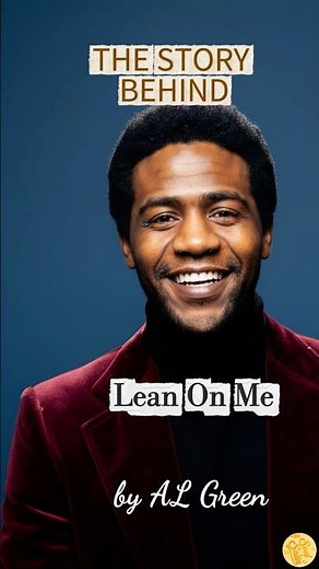 Al Green - "Lean on Me" (Soul Classic!) | The Story Behind