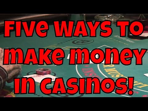 Five Ways to Make Money In Casinos as an Advantage Player! • The Jackpot Gents