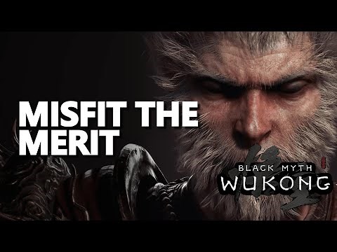 Misfit the Merit Black Myth Wukong