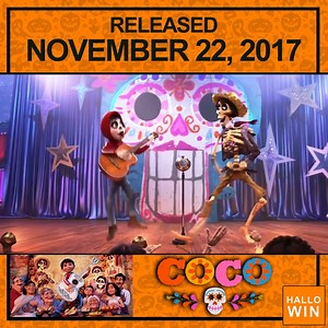 Coco opened November 22, 2017 | Hallowin