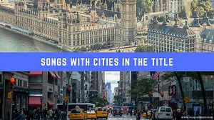20 Songs With Cities in the Title - Musical Mum
