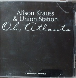 Alison Krauss & Union Station - Oh, Atlanta