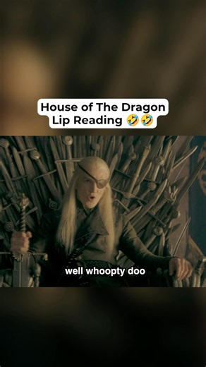 Lip reading House of the Dragon! 🤣