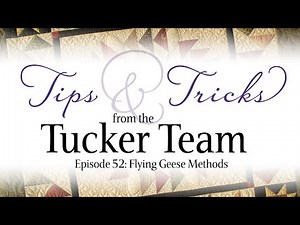 Flying Geese Methods: Tips and Tricks from the Tucker Team