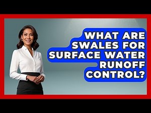 What Are Swales For Surface Water Runoff Control? - Civil Engineering Explained