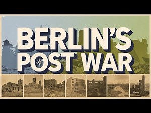 Berlin After WWII: The Struggle for Survival & the Cold War Divide