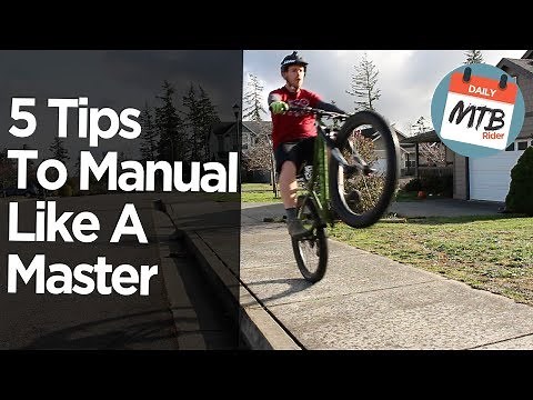 How To Manual A Mountain Bike // A Complete 5 Step Guide