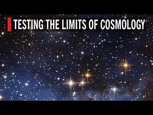 Testing the Limits of Cosmology