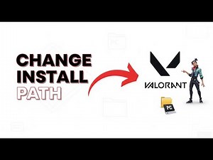 How To Change Install Path Valorant