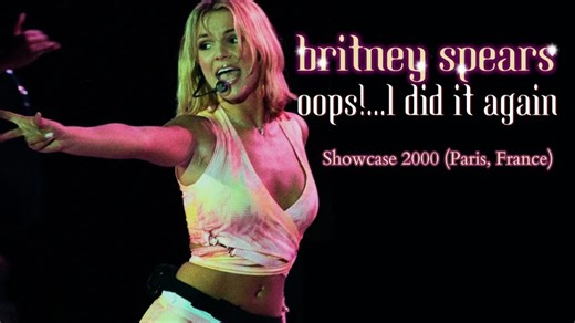 4K超清 Britney Spears - Oops I Did It Again （2000年巴黎演唱会）