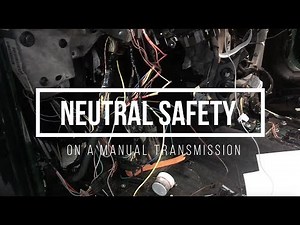 DIY Manual Transmission Neutral Safety