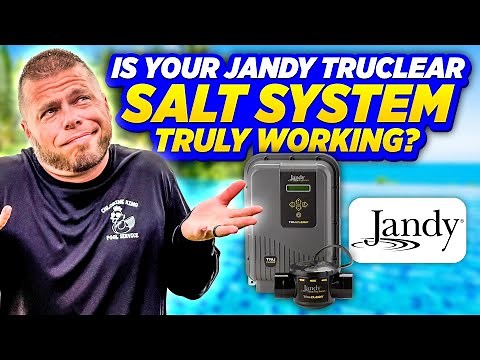 Is Your Jandy TruClear Salt System TRULY Working?