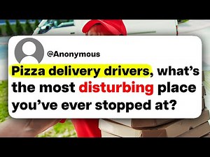 Pizza delivery drivers, what's the most disturbing place you've ever stopped at?