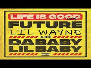 Future & Lil Wayne - Life Is Good (Remix) Feat. DaBaby & Lil Baby (432hz)