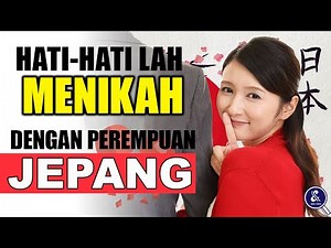 PERTIMBANGKAN INI JIKA INGIN MENIKAH DENGAN PEREMPUAN JEPANG