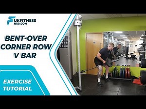 Exercise Tutorial: Bent-Over Corner Row – V Bar