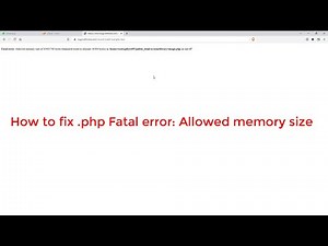 How to fix Fatal error : allowed memory size in php