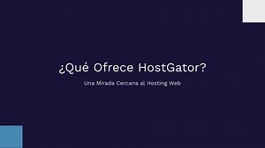 Qué Ofrece HostGator? Una Mirada Cercana al Hosting Web