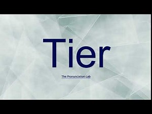 Tier Pronunciation: How to Say Tier | How to Pronounce Tier