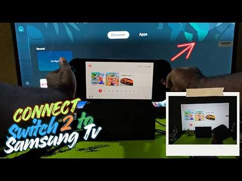 How to Set up Nintendo Switch 2 on Samsung Tv