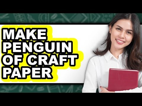 How to Make Penguin of Craft Paper (full Guide)