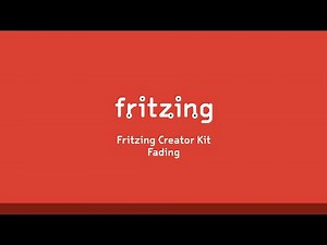 Fritzing Creator Kit Tutorial Deutsch -- Folge 10 Fading