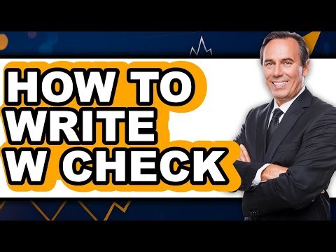 How to Write W Check - Step by Step
