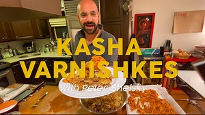 Chef Peter Shelsky of Shelsky's of Brooklyn: Appetizing & Delicatessen shares his method for making the ultimate Ashkenazi comfort food: kasha varnishkes! | Jewish Food