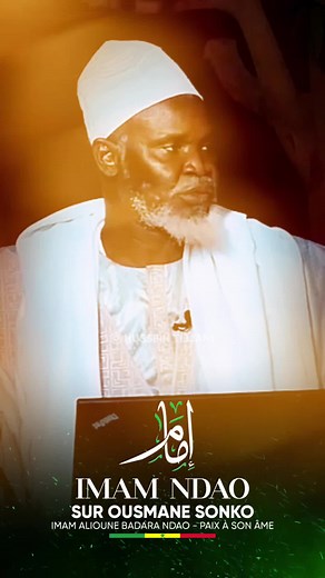 Les Témoignages Émouvants de l'Imam Alioune Badara Ndao sur Ousmane Sonko ❤️ . . . #imamaliounebadarandao #ousmanesonko #coran #islam @