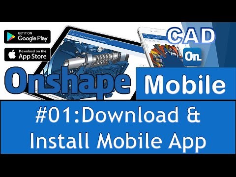 Onshape Tutorial 01: Download & Install Mobile App