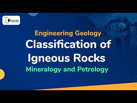 Classification of Igneous Rocks - Mineralogy and Petrology - Engineering Geology