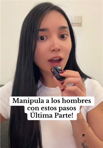 Manipula a los hombres con estos pasos: Última Parte