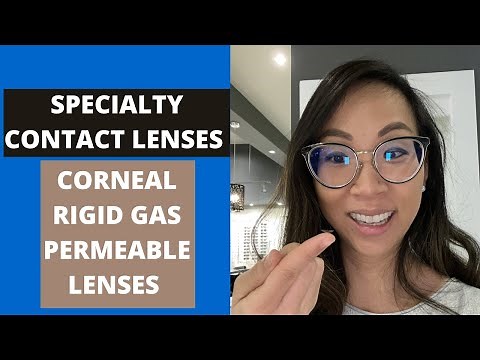 Specialty Contact Lenses: Corneal Rigid Gas Permeable (RGP) Lenses