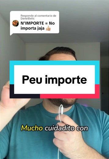 Diferencias entre n'importe, n'importe quoi y peu importe
