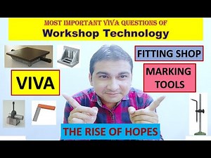 MOST IMPORTANT VIVA QUESTIONS OF WORKSHOP TECHNOLOGY, FITTING SHOP, MARKING TOOLS, TOOLS, VIVA