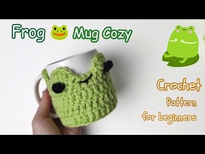 Crochet Mug Cozy. How to Crochet a Frog Cup Cozy.