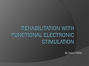 Rehabilitation With Functional Electronic Stimulation - SlideServe