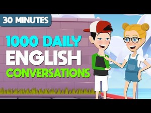 30 Minutes To Speak English With 1000 Daily English Conversations | Speak Like A Native