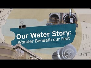 Our Water Story: Wonder Beneath Our Feet