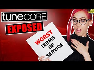 TuneCore Exposed : Terms Of Service... (The WORST)
