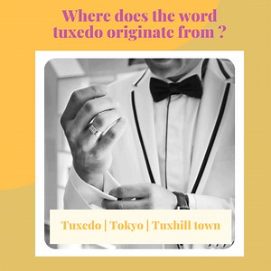 Fashion History: Where Does the Word Tuxedo Come From?