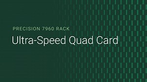 How to install and remove the Ultraspeed Quad card on Precision 7960 Rack