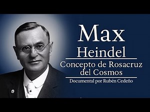 Concepto Rosacruz del Cosmos (Documental "Max Heindel" por Rubén Cedeño)