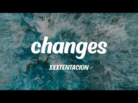 XXXTENTACION - changes (Lyrics)