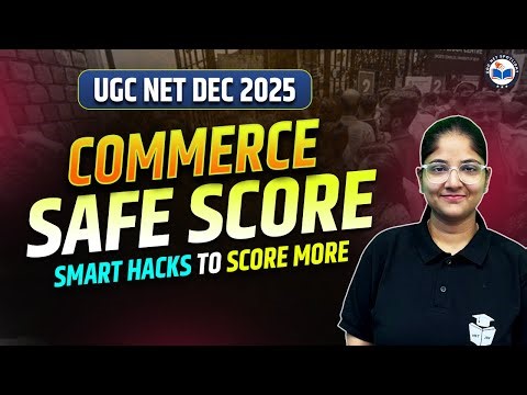 UGC NET DEC 2025 Commerce Safe Score | UGC NET Paper 2 Commerce High Scoring Strategy