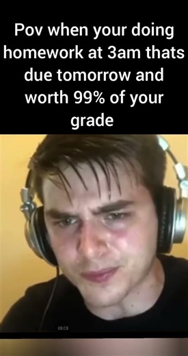 when your doing homework for school. funny video. meme