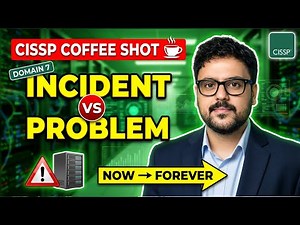 CISSP Exam Prep 2026 | Incident Management vs Problem Management Explained | Domain 7 Security