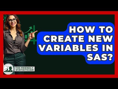 How To Create New Variables In SAS? - The Friendly Statistician