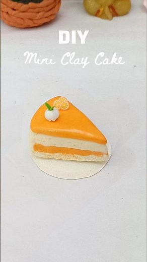 Miniature Clay Cake Slice DIY | Tiny Orange Cake Tutorial | Cute Clay Craft